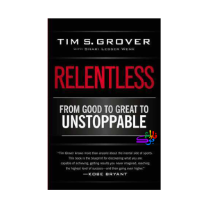 کتاب Relentless From Good to Great to Unstoppable